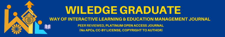 WILEDGE GRADUATE: WAY OF INTERACTIVE LEARNING & EDUCATION MANAGEMENT JOURNAL